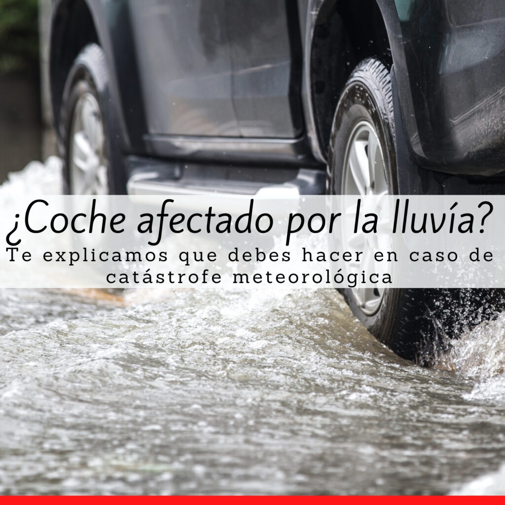 afectado coche lluvia catastrofe meteorologica, lluvias, consorcio coche
