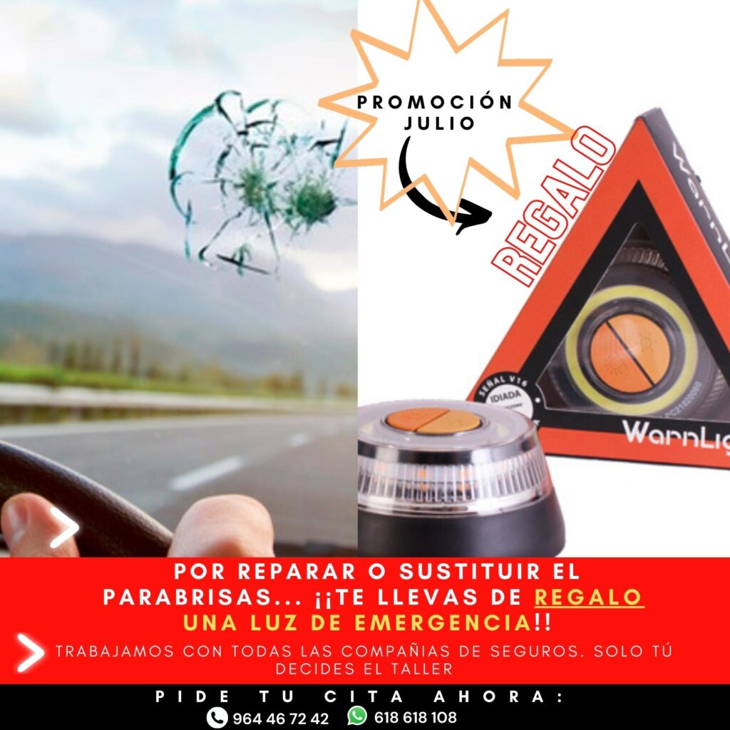 promocion julio-repara o sustituye tu parabrisas y te regalamos una luz de emergencia